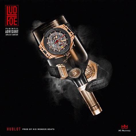 Hublot by Lud Foe on TIDAL